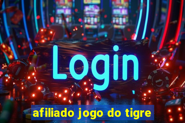 afiliado jogo do tigre